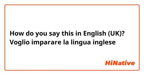 voglio in english|More.